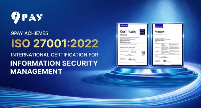 9Pay Achieves ISO/IEC 27001:2022 Int’l Certification for Information Security Management
